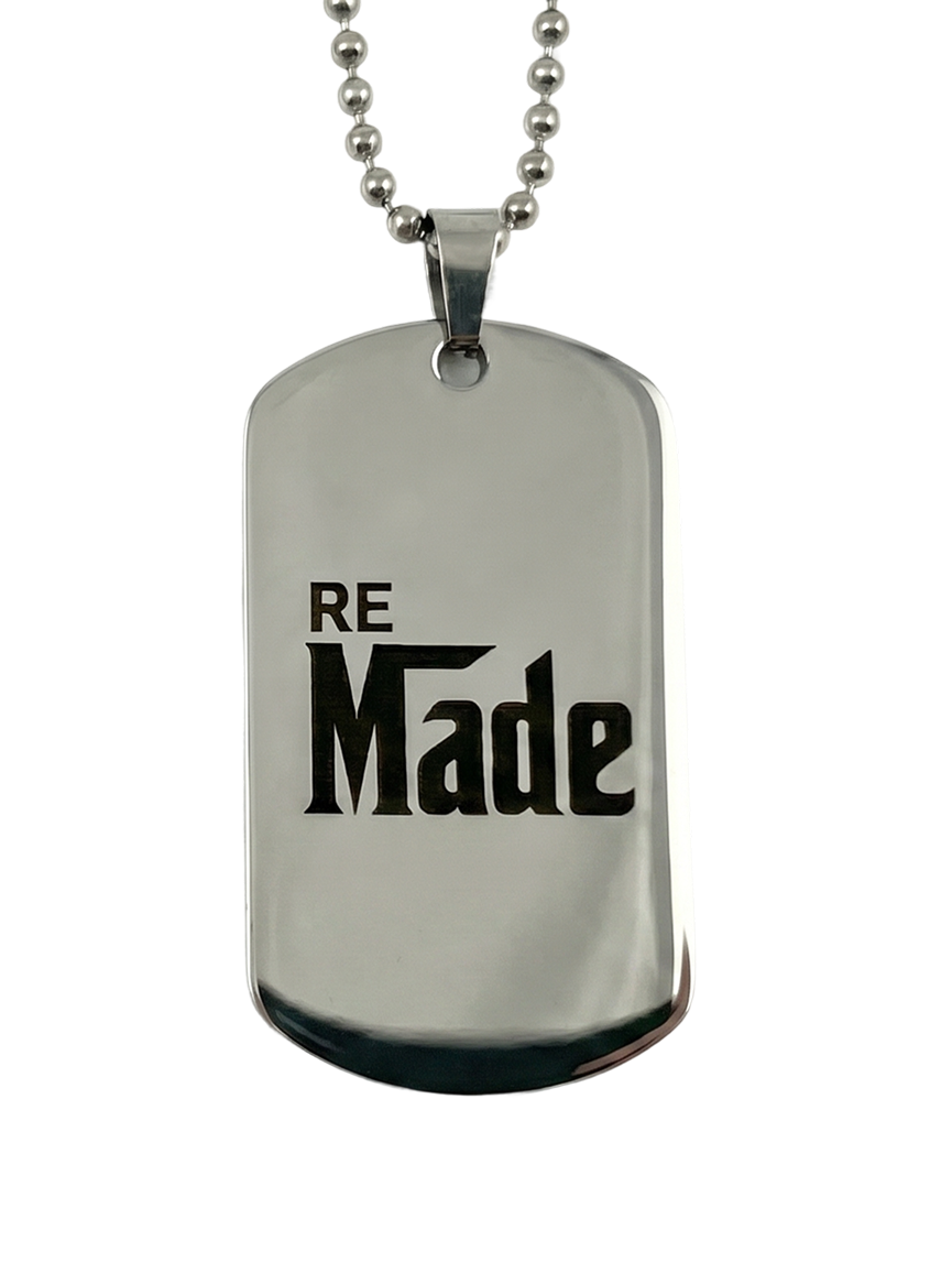 ReMade Man Dog Tag